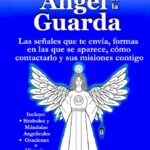 Conecta con tu Ángel de la Guarda: 5 Formas de Sentir su Presencia