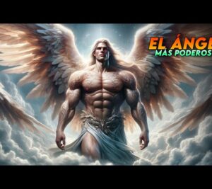 El Ángel Más Poderoso: Descubre el Nombre del Serafín Más Fuerte del Cielo 2025